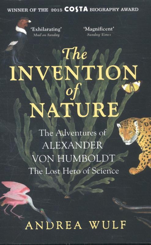 The Invention of Nature - Andrea Wulf
