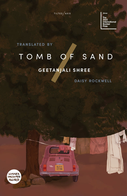 Tomb of Sand - Geetanjali Shree (tr. Daisy Rockwell)