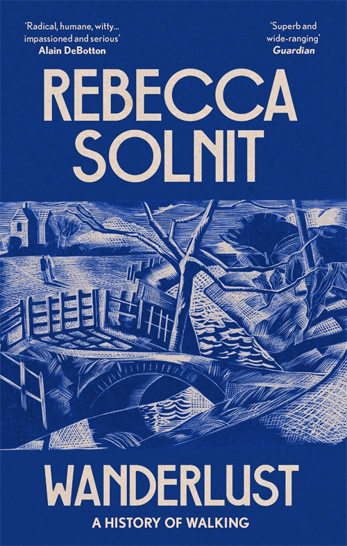 Wanderlust. A History of Walking - Rebecca Solnit