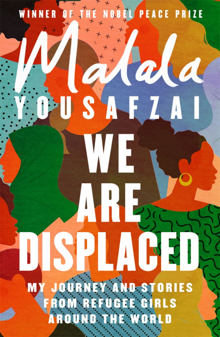 We are Dispalced - Malala Yousafzai