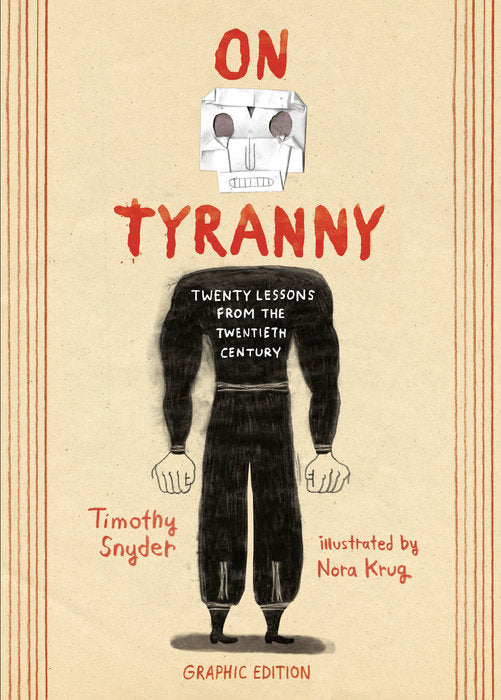 On Tyranny (graphic edition) - Timothy Snyder, Nora Krug (BONUS)