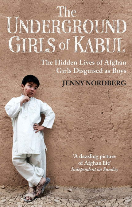 The Underground Girls of Kabul - Jenny Nordberg
