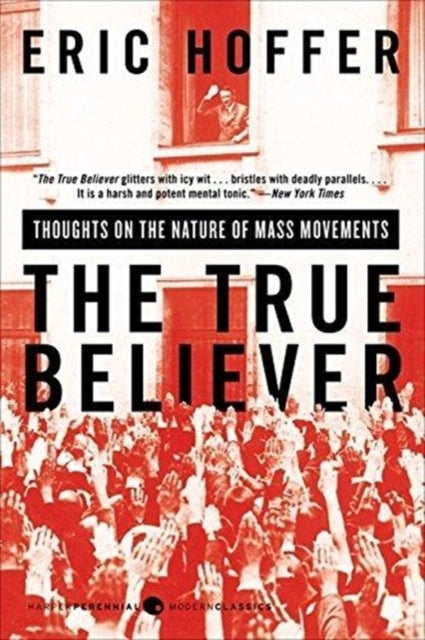 The True Believer - Eric Hoffer