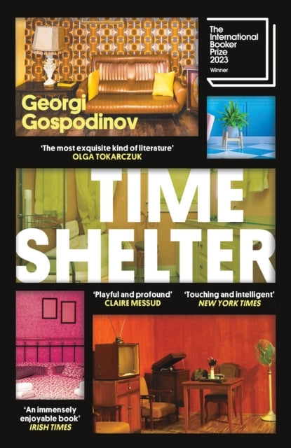Time Shelter - Georgi Gospodinov (tr. Angela Rodel)